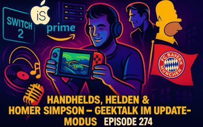 274 Handhelds, Helden & Homer Simpson – Geektalk im Update-Modus  - Episode 274