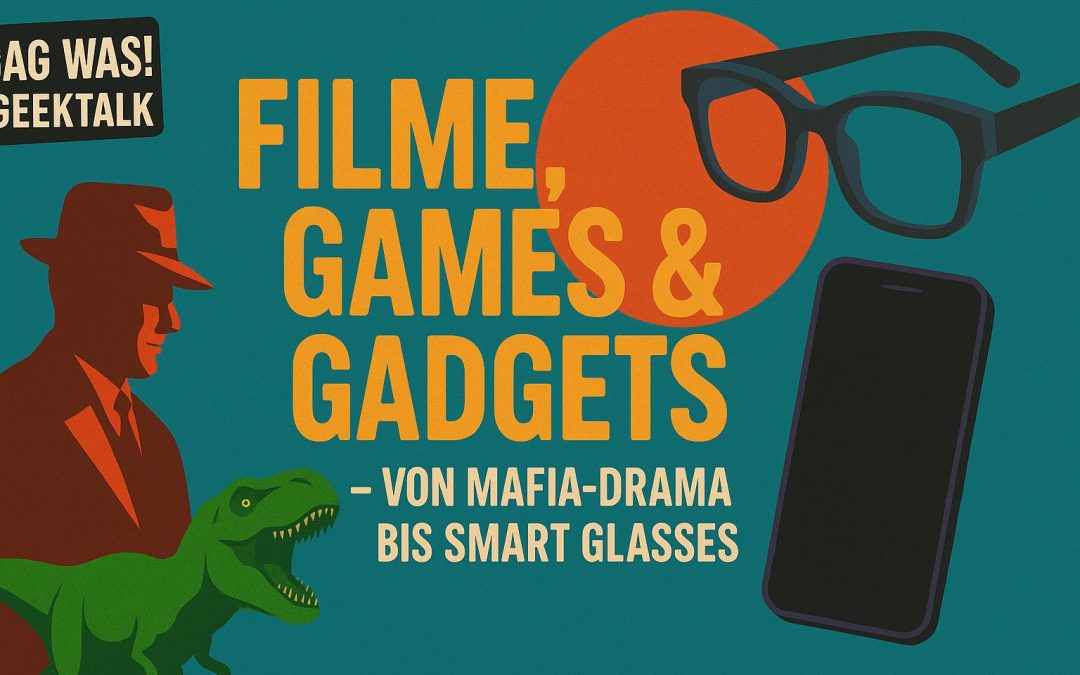 276 Filme, Games & Gadgets – Von Mafia-Drama bis Smart Glasses